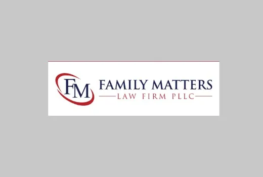 Family Matters Law Firm PLLC | Divorce, Family and Estate Attorney reviews