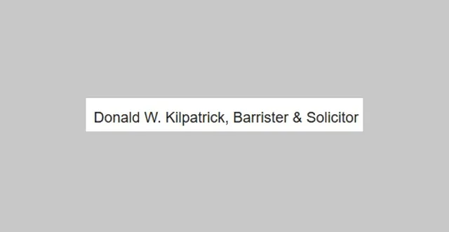 Donald W. Kilpatrick, Barrister & Solicitor reviews