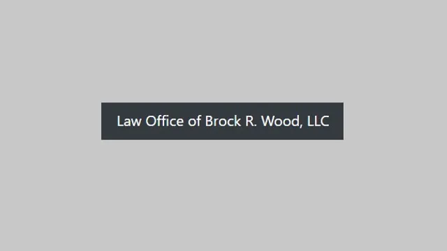 Law Office of Brock R. Wood, LLC reviews